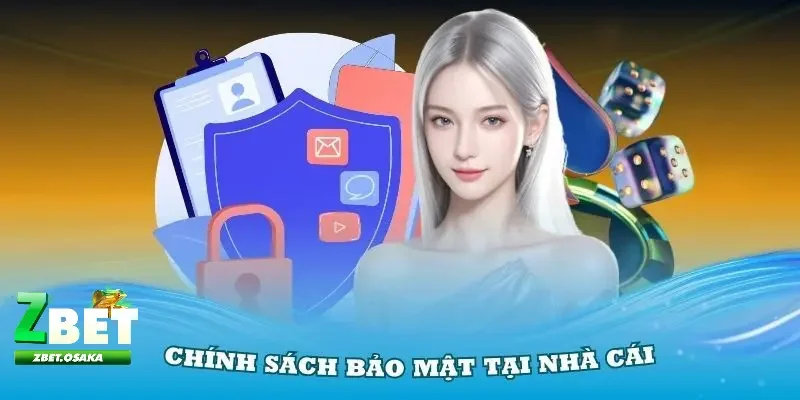 Chế độ bảo mật ZBET 2 Những chính sách quy định về chế độ bảo mật ZBET